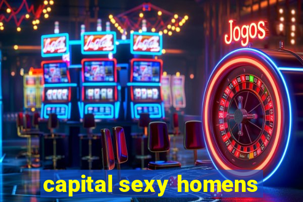 capital sexy homens